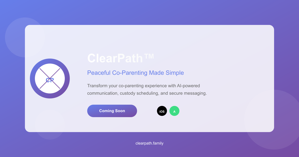 ClearPath™ | AI Co-Parenting App for Separated Parents
